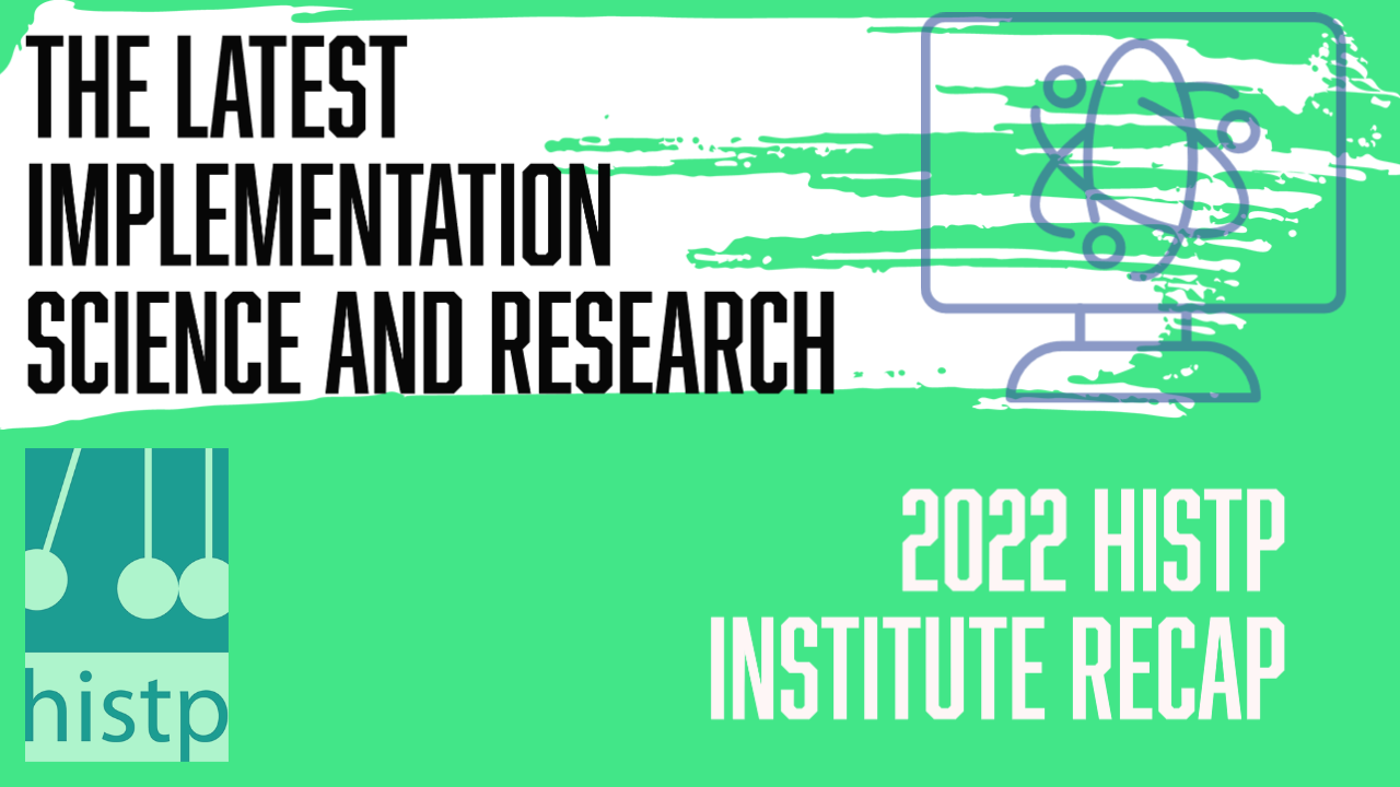 2022 HISTP Institute Recap